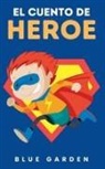 Blue Garden - El Cuento de Heroe