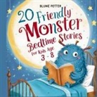 Blume Potter - 20 Friendly Monster Bedtime Stories