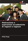 Philip Mugo - Motivazione e aspirazioni accademiche di ragazzi e ragazze