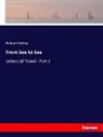 Rudyard Kipling - From Sea to Sea