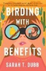 Sarah T Dubb - Birding with Benefits