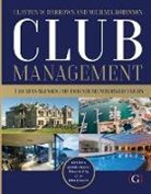 Clayton (Professor of Hospitality Management Barrows, Michael (President of Robinson Hospitality Consulting (formerly Robinson/Goslin)) Robinson - Club Management