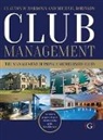 Clayton (Professor of Hospitality Management Barrows, Michael (President of Robinson Hospitality Consulting (formerly Robinson/Goslin)) Robinson - Club Management