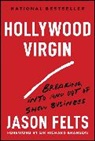 Jason Felts, Jason (Red V Consulting Llc) Felts - Hollywood Virgin