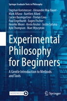 Mark Alfano, Aurélien Allard, Alexander Max Bauer, Lucien Baumgartner, Florian Cova, Paul Engelhardt... - Experimental Philosophy for Beginners