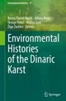 Borna Fuerst-Bjeli¿, Borna Fuerst-Bjelis, Jelena Mrgi¿, Jelena Mrgic, Hrvoje Petri¿, Hrvoje Petric... - Environmental Histories of the Dinaric Karst