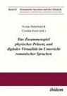 Corinna Haberland Koch, Corinna Haberland Svenja Koch, Michael Frings, Michael Frings u a, Svenja Haberland, Andre Klump... - Das Zusammenspiel physischer PrÃ¤senz und digitaler VirtualitÃ¤t im Unterricht romanischer Sprachen