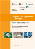 Rafael Gramm, Carsten Grobe, Christian Kalb, Christian u a Kalb, Günther Schalk, Martin Schauer... - Mängel bei energetischen Sanierungen