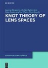 Ioannis Diamantis, Bostjan Gabrovsek, Boštjan Gabrovšek, Sofia Lambropoulou, Maciej Mroczkowski - Knot Theory of Lens Spaces