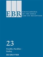 Constance M. Furey, Peter Gemeinhardt, Joel Marcus LeMon, Thomas Römer, Jens Schröter, Barry Dov Walfish... - Encyclopedia of the Bible and Its Reception (EBR) - Volume 23: Parable, Parables - Pesha