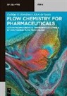 Rodrigo Octavio Mendonca Alves de Souza - Flow Chemistry for Pharmaceuticals