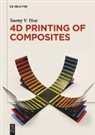 Suong V. Hoa - 4D Printing of Composites