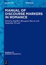 Maj-Britt Mosegaard Hansen, Maj-Britt Mosegaard Hansen, Visconti, Jacqueline Visconti - Manual of Discourse Markers in Romance