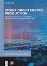 J Joshua Thomas, Vladimir Panchenko, Vladimir Panchenko et al, J. Joshua Thomas, Pandian Vasant, Gerhard Wilhelm Weber... - Smart Green Energy Production