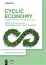 Michele Aresta, Angela Dibenedetto, Franck Dumeignil - Cyclic Economy
