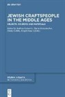 Simha Goldin, Simha Goldin u a, Andreas Lehnertz, Joseph Isaac Lifshitz, Maria Stürzebecher - Jewish Craftspeople in the Middle Ages