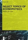 Amit Sinha - Select Topics of Econophysics
