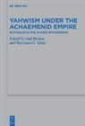 Gad Barnea, G Kratz, Reinhard G. Kratz - Yahwism under the Achaemenid Empire