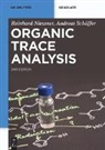 Reinhard Nießner, Andreas Schäffer - Organic Trace Analysis