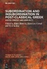 Klaas Bentein, Eleonora Cattafi, Ezra la Roi, Ezra la Roi - Subordination and Insubordination in Post-Classical Greek