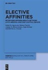 Jorge Estrada, Patricia A. Gwozdz, Agnieszka H. Hudzik, Joanna M. Moszczynska, Joanna M. Moszczyńska - Elective Affinities