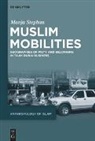 Manja Stephan - Muslim Mobilities