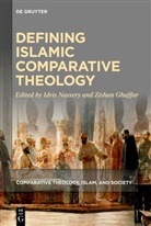 Ghaffar, Zishan Ghaffar, Idris Nassery - Defining Islamic Comparative Theology
