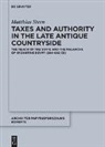 Matthias Stern - Taxes and Authority in the Late Antique Countryside