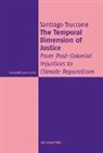 Santiago Truccone - The Temporal Dimension of Justice