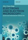 Zhen Chuan Kang - Electrons and Electron Microscopy