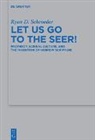 Ryan D Schroeder, Ryan D. Schroeder - Let Us Go to the Seer!