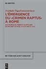Néphélé Papakonstantinou - L'émergence du 'crimen raptus' à Rome