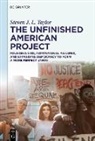 Steven J L Taylor, Steven J. L. Taylor - The Unfinished American Project