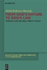 Abdul Rahman Mustafa - From God's Nature to God's Law