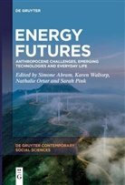 Simone Abram, Nathalie Ortar, Sarah Pink, Karen Waltorp - Energy Futures