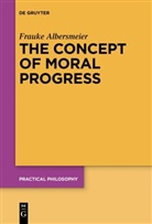 Frauke Albersmeier - The Concept of Moral Progress