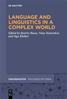 Beatrix Busse, Nina Dumrukcic, Ingo Kleiber - Language and Linguistics in a Complex World