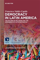 Francisco Valdés-Ugalde - Democracy in Latin America