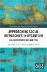Anna C. Vanni Kelley, Anna C. Kelley, Flavia Vanni - Approaching Social Hierarchies in Byzantium