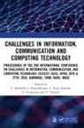 V. (K.s.r. College of Engineering Sharmila, S. Kannadhasan, A. Rajiv Kannan, V. Sharmila, P. Sivakumar, Sivakumar P.... - Challenges in Information, Communication and Computing Technology