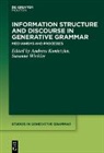 Andreas Konietzko, Winkler, Susanne Winkler - Information Structure and Discourse in Generative Grammar
