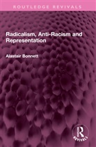 Alastair Bonnett, Bonnett Alastair - Radicalism, Anti-Racism and Representation