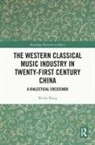 Weida Wang, Weida (University of Liverpool Wang - Western Classical Music Industry in Twenty-First Century China
