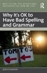 Jessica Flanigan, Jessica (University of Richmond) Flanigan - Why It''s Ok to Have Bad Spelling and Grammar
