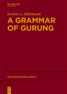 Kristine A Hildebrandt, Kristine A. Hildebrandt - A Grammar of Gurung