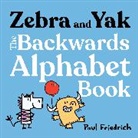 Paul Friedrich, Friedrich Paul, Friedrich Paul - Zebra and Yak: The Backwards Alphabet Book