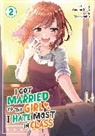 Mosskonbu, Amano Seiju - I Got Married to the Girl I Hate Most in Class (Manga) Vol. 2
