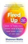 Shannon Watts - Fired Up
