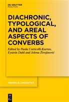 Paola Cotticelli-Kurras, Eystein Dahl, Jelena Zivojinovic, Jelena Živojinović - Diachronic, Typological, and Areal Aspects of Converbs