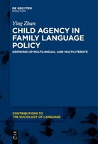Ying Zhan - Child Agency in Family Language Policy